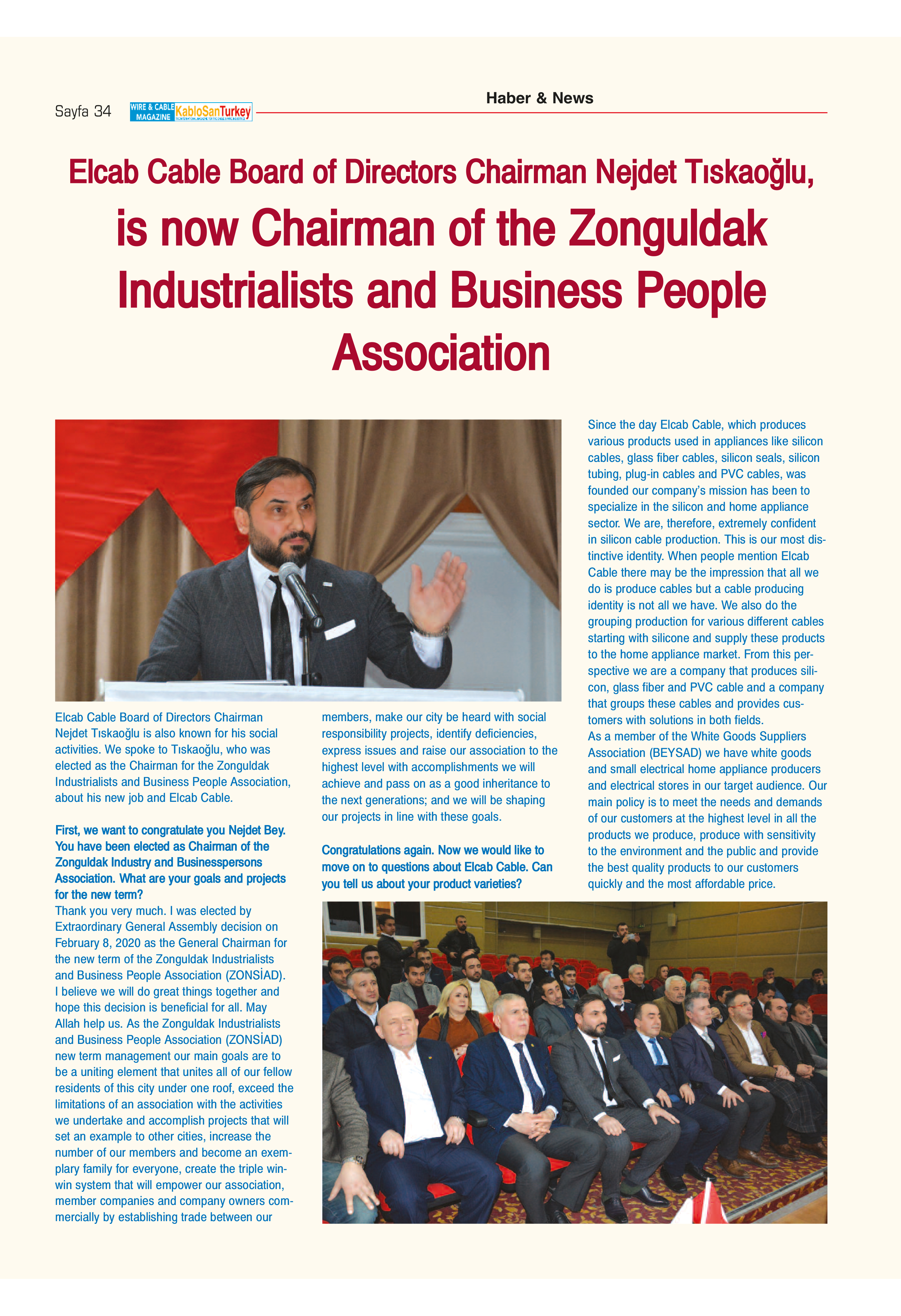is now Chairman of the Zonguldak Industrialists and Business People Association